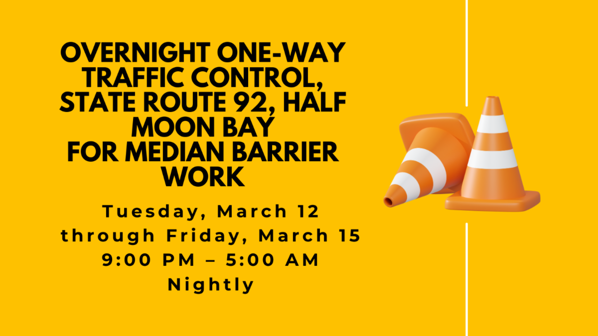 Overnight One-Way Traffic Control - Mar. 12th-15th - Coastside365